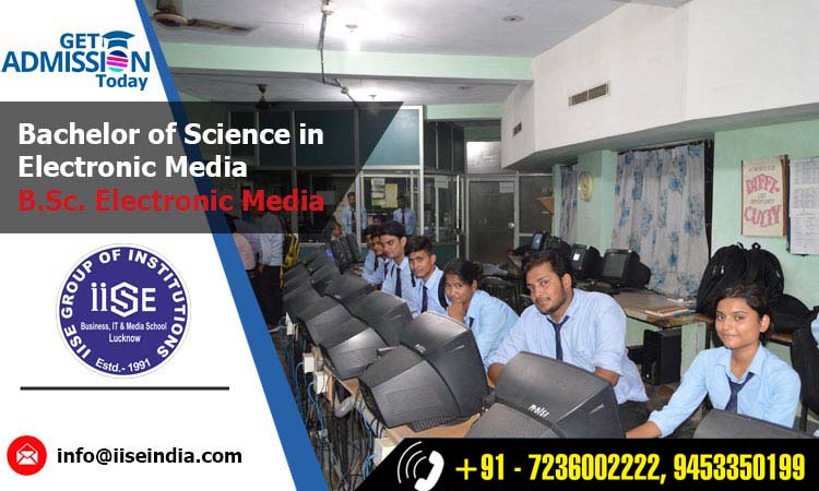 B.Sc. Electronic Media Course in Lucknow
